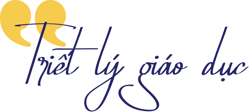 1. Toàn diện: Đào tạo người học có đầy đủ đức, trí, thể mỹ2. Trung tâm: Lấy người học làm trung tâm3. Khai phóng: tự do về học thuật và tư duy của người học